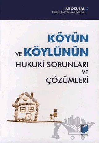 Köyün ve Köylünün Hukuki Sorunları ve Çözümleri – Ali Okusal – Adalet Yayınevi kitap kapağı