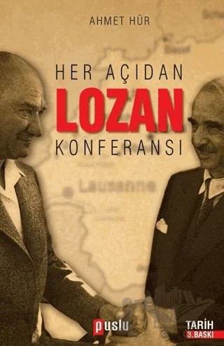 Her Açıdan Lozan Konferansı – Ahmet Hür – Puslu Yayıncılık kitap kapağı