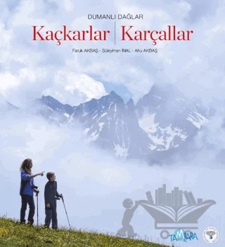 Dumanlı Dağlar Kaçkarlar - Karçallar – Faruk Akbaş, Süleyman İnal, Ahu Akbaş – Arkeoloji ve Sanat Yayınları kitap kapağı