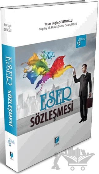 Eser Sözleşmesi – Yaşar Engin Selimoğlu – Adalet Yayınevi kitap kapağı