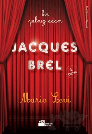 Bir Yalnız Adam: Jacques Brel – Mario Levi – Doğan Kitap kitap kapağı