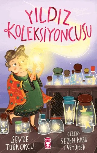 Yıldız Koleksiyoncusu – Sevde Tuba Okçu – Timaş Çocuk kitap kapağı