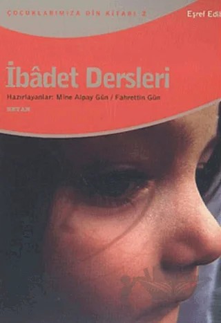 İbadet Dersleri – Eşref Edib – Beyan Yayınları kitap kapağı