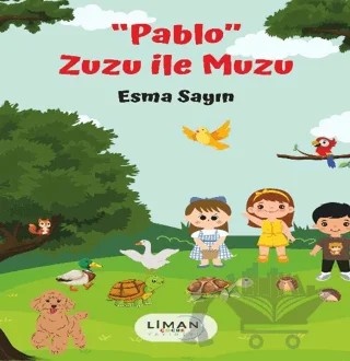 ''Pablo'' Zuzu ile Muzu – Esma Sayın – Liman Çocuk Yayınevi kitap kapağı