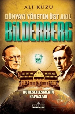Bilderberg - Dünyayı Yöneten Üst Akıl – Ali Kuzu – Kariyer Yayınları kitap kapağı