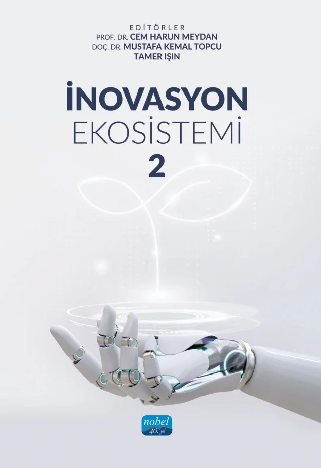 İnovasyon Ekosistemi 2 – Adil Akkuş, Aysu Kes Erkul, Ayşegül Sayan Karahan, Beyşan Tarık Işın, Didar Büyüker İşler, Ebru Caymaz, Erdoğan Güneş, Erşan Işın, Hakan Baykara, Hilal Fidan, Metin Reyhanoğlu, Neslihan Künye Polat, Özden Akın, Senem Altan, Sevda Mercan, Tuğrul Oğuzhan, Zeliha Tekin, Zişan Cihangir Işın – Nobel Akademik Yayıncılık kitap kapağı