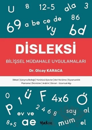 Disleksi - Bilişsel Müdahale Uygulamaları – Olcay Karaca – Yakın Kitabevi kitap kapağı