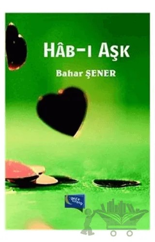 Hab-ı Aşk – Bahar Şener – Gece Kitaplığı kitap kapağı