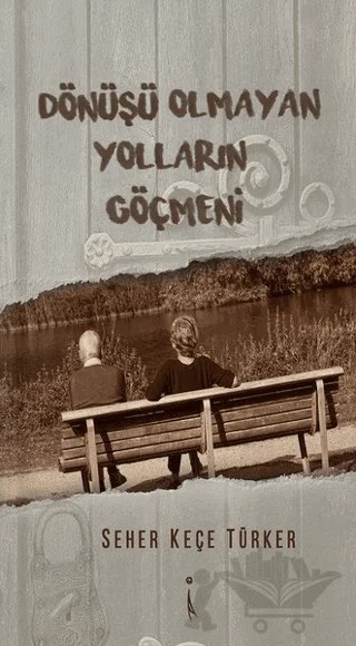 Dönüşü Olmayan Yolların Göçmeni – Seher Keçe Türker – İkinci Adam Yayınları kitap kapağı
