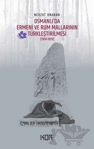 Osmanlı'da Ermeni ve Rum Mallarının Türkleştirilmesi (1914-1919) - Emval-i Metrukenin Tasfiyesi 1 – Nevzat Onaran – Kor Kitap kitap kapağı