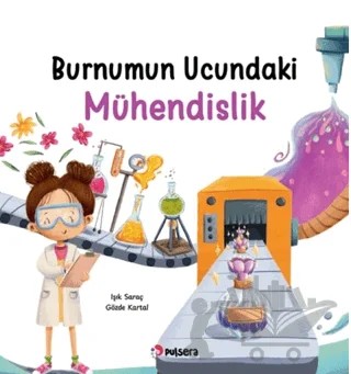 Burnumun Ucundaki Mühendislik – Işık Saraç – Pulsera Yayınevi kitap kapağı
