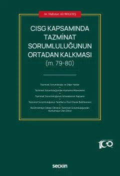 CISG Kapsamında Tazminat Sorumluluğunun Ortadan Kalkması (m. 79–80) – Mehmet Ali Begdeş – Seçkin Yayıncılık kitap kapağı