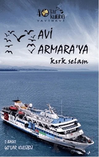Mavi Marmara'ya Kırk Selam – Kolektif – 40’lar Kulübü Yayınevi kitap kapağı