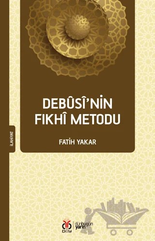 Debusi’nin Fıkhi Metodu – Fatih Yakar – DBY Yayınları kitap kapağı