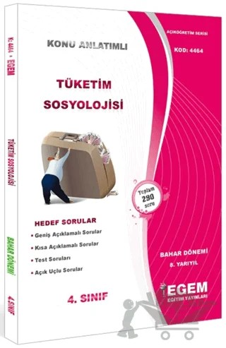4. Sınıf 8. Yarıyıl Konu Anlatımlı Tüketim Sosyolojisi - Kod 4464 – Kolektif – Egem Eğitim Yayınları kitap kapağı