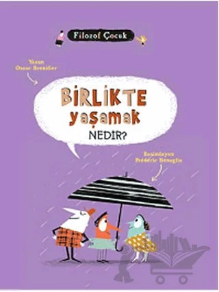 Birlikte Yaşamak Nedir? – Oscar Brenifier – Tudem Yayınları kitap kapağı