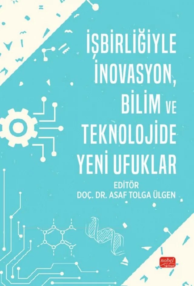 İş Birliğiyle İnovasyon, Bilim ve Teknolojide Yeni Ufuklar – Asaf Tolga Ülgen – Nobel Bilimsel Eserler kitap kapağı