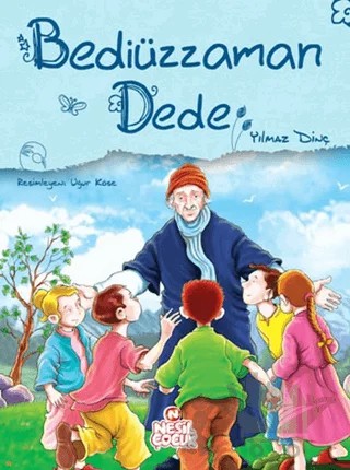 Bediüzzaman Dede – Yılmaz Dinç – Nesil Çocuk Yayınları kitap kapağı