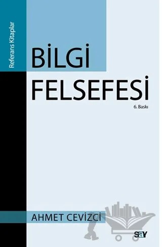 Bilgi Felsefesi – Ahmet Cevizci – Say Yayınları kitap kapağı