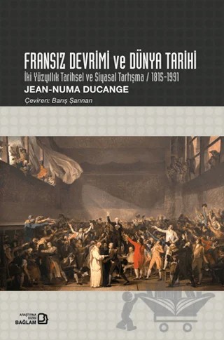 Fransız Devrimi ve Dünya Tarihi – Jean-Numa Ducange – Bağlam Yayınları kitap kapağı