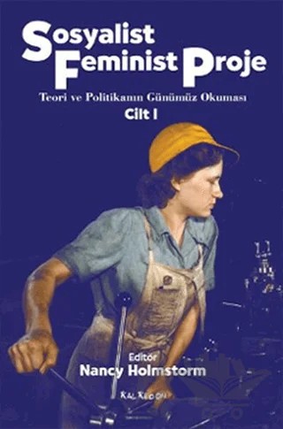 Sosyalist Feminist Proje Cilt: 1 – Nancy Holmstorm – Kalkedon Yayıncılık kitap kapağı
