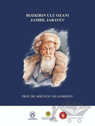 Bozkırın Ulu Ozanı Jambil Jabayev – Mırzatay Joldasbekov – Bengü Yayınları kitap kapağı