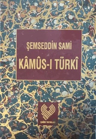 Kamus-ı Türki – Şemseddin Sâmi – Çağrı Yayınları kitap kapağı