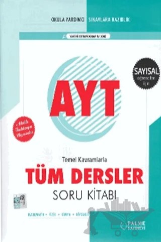 Palme YKS AYT Tüm Dersler Soru Kitabı (Sayısal) – Kolektif – Palme Yayınları kitap kapağı