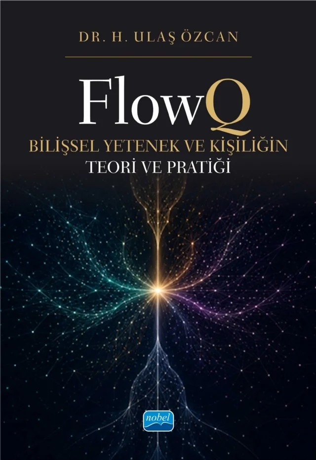 FLOWQ - Bilişsel Yetenek ve Kişiliğin Teori ve Pratiği – H. Ulaş Özcan – Nobel Akademik Yayıncılık kitap kapağı