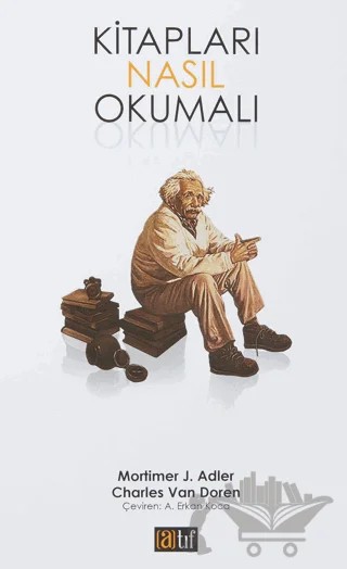 Kitapları Nasıl Okumalı – Charles Van Doren, Mortimer Jerome Adler – Atıf Yayınları kitap kapağı