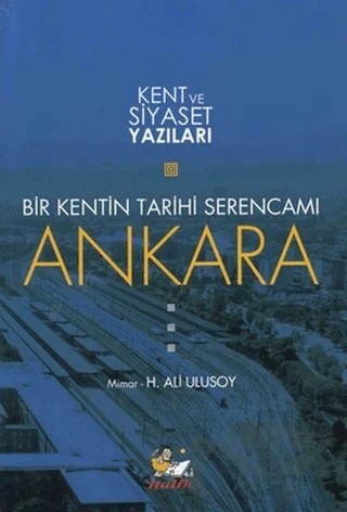 Bir Kentin Tarihi Serencamı Ankara – H. Ali Ulusoy – İtalik Yayınevi kitap kapağı