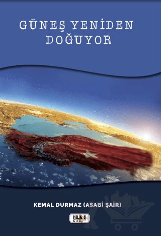 Güneş Yeniden Doğuyor – Kemal Durmaz – Tilki Kitap kitap kapağı