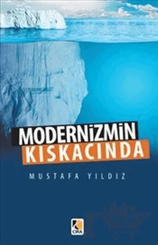 Modernizmin Kıskacında – Mustafa Yıldız – Çıra Yayınları kitap kapağı