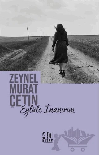 Eylüle İnanırım – Zeynel Murat Çetin – 40 Kitap kitap kapağı