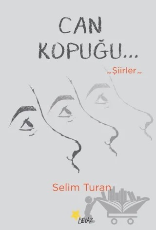 Can Kopuğu – Selim Turan – Beyaz Yayınları kitap kapağı