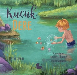 Küçük Dere – Hatice Şahin – Balık Kitap kitap kapağı