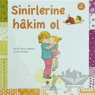 Sinirlerine Hakim Ol – Armelle Modere, Berta Garcia Sabates – TÜBİTAK Yayınları kitap kapağı