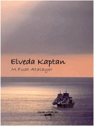 Elveda Kaptan – M. Fuat Atalayer – Sokak Kitapları Yayınları kitap kapağı