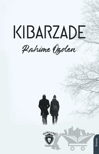 Kibarzade – Rahime Özden – Dorlion Yayınları kitap kapağı
