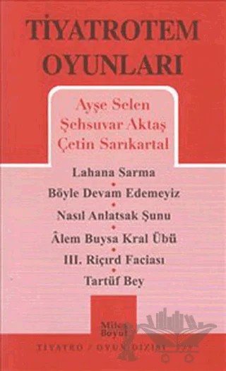 Tiyatrotem Oyunları – Ayşe Selen, Çetin Sarıkartal, Şehsuvar Aktaş – Mitos Boyut Yayınları kitap kapağı