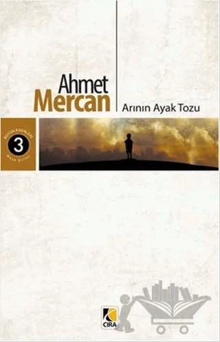 Arının Ayak Tozu – Ahmet Mercan – Çıra Yayınları kitap kapağı