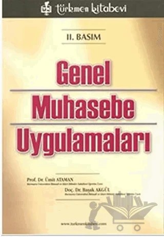 Genel Muhasebe Uygulamaları – Başak Akgül, Ümit Ataman – Türkmen Kitabevi kitap kapağı