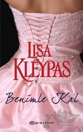 Benimle Kal – Lisa Kleypas – Epsilon Yayınevi kitap kapağı