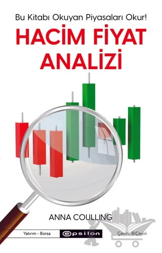 Hacim Fiyat Analizi: Bu Kitabı Okuyan Piyasaları Okur! – Anna Coulling – Epsilon Yayınevi kitap kapağı