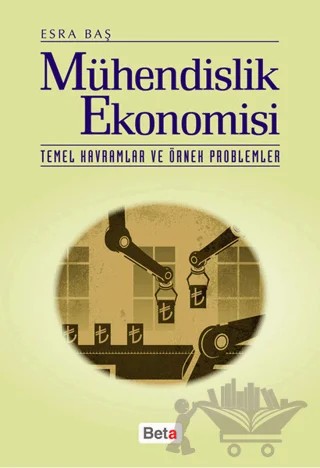 Mühendislik Ekonomisi – Esra Baş – Beta Yayınevi kitap kapağı