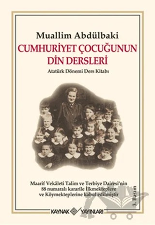 Cumhuriyet Çocuğunun Din Dersleri – Muallim Abdülbaki – Kaynak Yayınları kitap kapağı