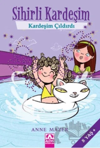 Sihirli Kardeşim - Kardeşim Çıldırdı – Anne Mazer – Altın Kitaplar kitap kapağı