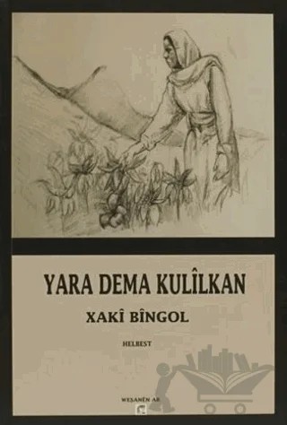 Yara Dema Kulilkan – Xaki Bingol – Ar Yayınları kitap kapağı