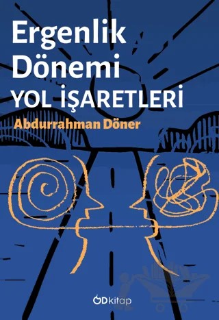 Ergenlik Dönemi Yol İşaretleri – Abdurrahman Döner – Od Kitap kitap kapağı