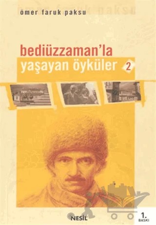 Bediüzzaman’la Yaşayan Öyküler-2 – Ömer Faruk Paksu – Nesil Yayınları kitap kapağı